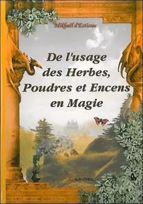Couverture du produit · De l'usage des herbes, poudres et encens en Magie