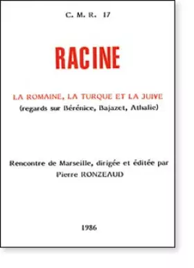 Couverture du produit · Racine. La Romaine, La Turque Et La Juive ( Regards Sue Berenice, Bajazet, Athalie). Rencontre De Marseille