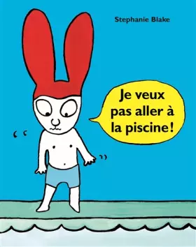 Couverture du produit · Je Veux Pas Aller à la Piscine