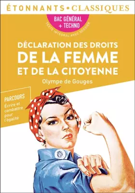 Couverture du produit · Déclaration des droits de la femme et de la citoyenne - PROGRAMME NOUVEAU BAC 1re - Parcours « Écrire et combattre pour l'égali