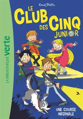 Couverture du produit · Le Club des Cinq Junior 04 - Une course infernale