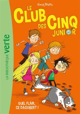 Couverture du produit · Le Club des Cinq Junior 06 - Quel flair, ce Dagobert !