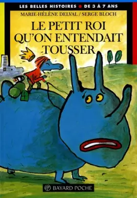 Couverture du produit · Le Petit Roi qu'on entendait tousser