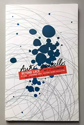 Couverture du produit · Autres dentelles : Exposition, 27 juin-2 novembre 2003, Musée des beaux-arts et de la dentelle de Calais