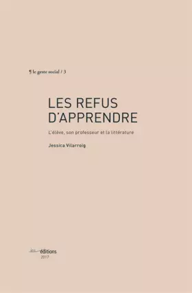 Couverture du produit · Les refus d'apprendre : L'élève, son professeur et la littérature