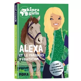 Couverture du produit · Kinra Girls - Alexa et le parcours d'équitation - T0
