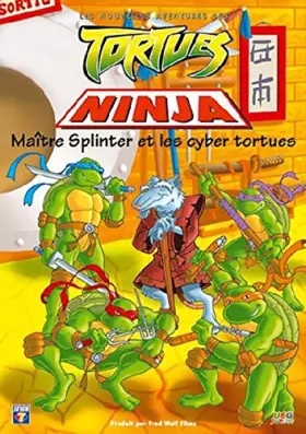 Couverture du produit · Tortues Ninja : Maître Splinter et les cyber tortues