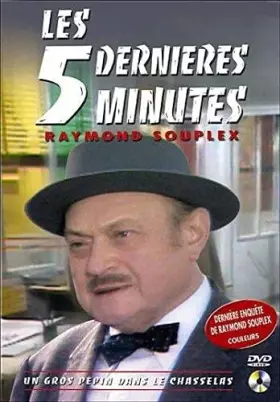 Couverture du produit · Les 5 dernieres Minutes, R. Souplex, Un Gros pépin dans Le Chasselas