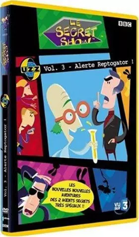 Couverture du produit · Le Secret Show-Vol. 3-Alerte Reptogator