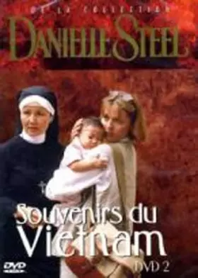 Couverture du produit · Souvenirs du Vietnam / Vol.2 Collection Danielle Steel / 1 DVD
