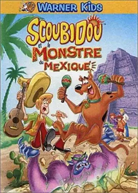 Couverture du produit · Scoubidou : Scoubidou et le monstre du Mexique