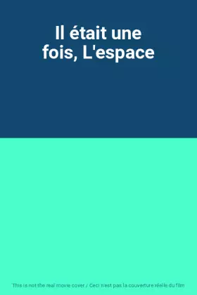 Couverture du produit · Il était une fois, L'espace