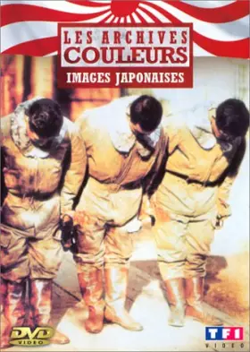 Couverture du produit · Les Archives en couleurs : Images japonaises