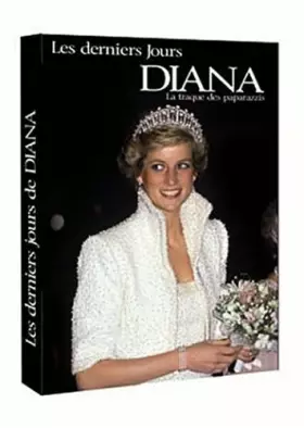Couverture du produit · Les derniers jours de Diana : La Traque des Paparazzis