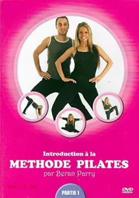 Couverture du produit · INTRODUCTION A LA METHODE PILATES - PARTIE 1