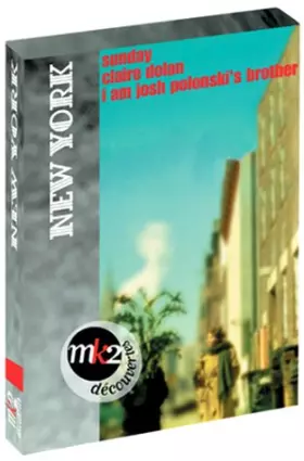 Couverture du produit · Coffret New York 3 DVD : Claire Dolan / Sunday / I Am Josh Polonski's Brother