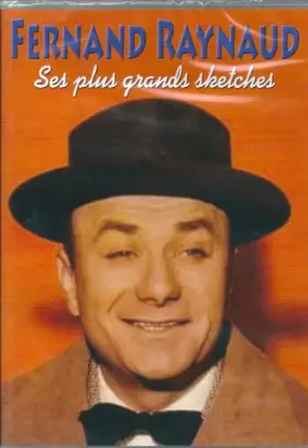 Couverture du produit · Fernand Raynaud : Ses Plus Grands Sketches