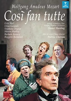 Couverture du produit · Mozart - Così fan tutte / Wall · Garanca · Mathay · Degout · Raimondi · Bonney · Harding · Chéreau [Festival d'Aix-en-Provence
