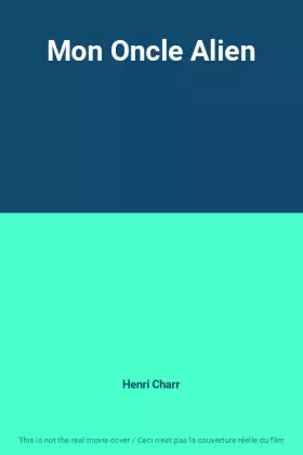 Couverture du produit · Mon Oncle Alien