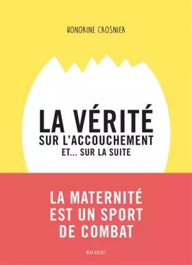 Couverture du produit · La vérité sur l'accouchement