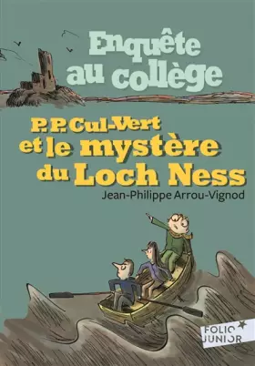 Couverture du produit · Enquête au collège, 5 : P. P. Cul-Vert et le mystère du Loch Ness
