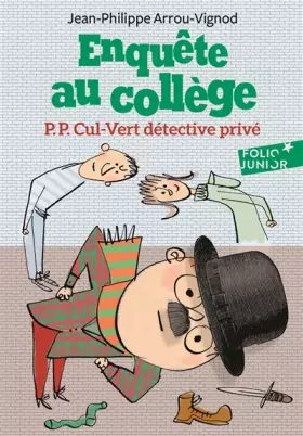 Couverture du produit · Enquête au collège, 3 : P.P. Cul-Vert détective privé