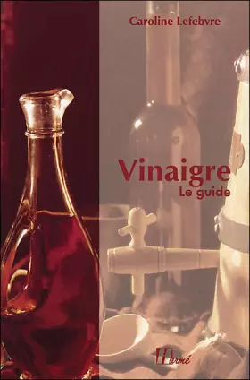 Couverture du produit · Vinaigre. Le guide