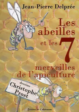 Couverture du produit · Les abeilles et les 7 merveilles de l'apiculture