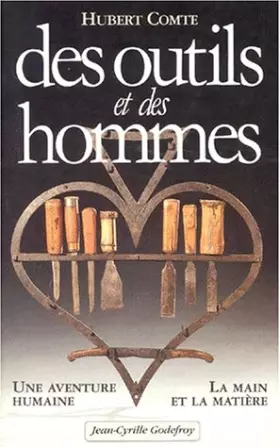 Couverture du produit · Des outils et des hommes : l'aventure des outils et la manière de s'en servir