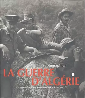 Couverture du produit · Photographier la guerre d'Algérie