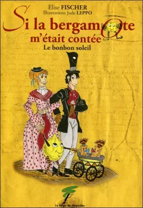 Couverture du produit · Si la bergamote m'était contée - Le bonbon soleil