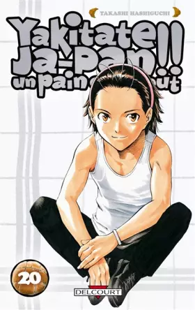 Couverture du produit · Yakitate Ja-pan!! Un pain c'est tout Vol.20