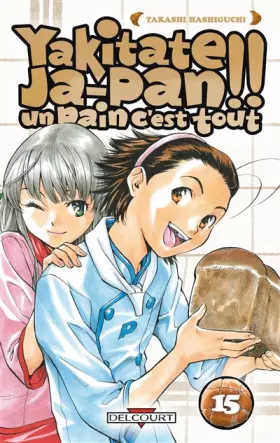 Couverture du produit · Yakitate Ja-pan!! Un pain c'est tout Vol.15