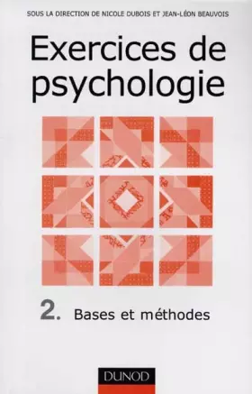 Couverture du produit · Exercices de psychologie, tome 2 : Bases et méthodes