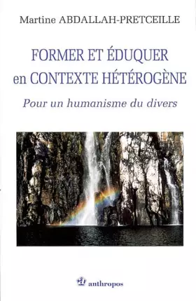 Couverture du produit · Former et éduquer en contexte hétérogène.: Pour un humanisme du divers