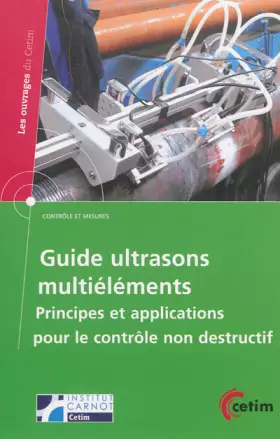 Couverture du produit · Guide ultrasons multiéléments: Principes et applications pour le contrôle non destructif