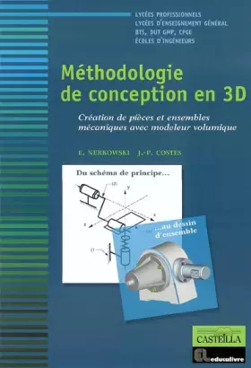 Couverture du produit · Méthodologie de conception en 3D: Création de piéces et ensembles mécaniques avec modeleur volumique