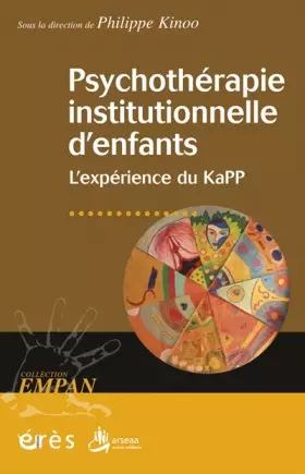 Couverture du produit · Psychothérapie institutionnelle d'enfants: L'expérience du KaPP