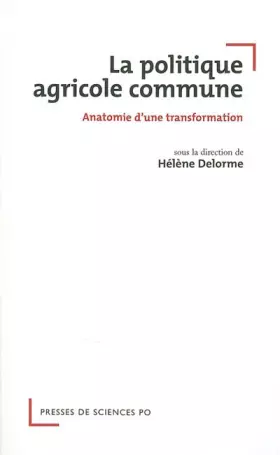 Couverture du produit · La politique agricole commune : Anatomie d'une transformation