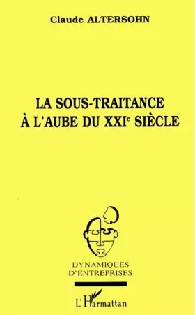 Couverture du produit · La sous-traitance à l'aube du XXIè siècle