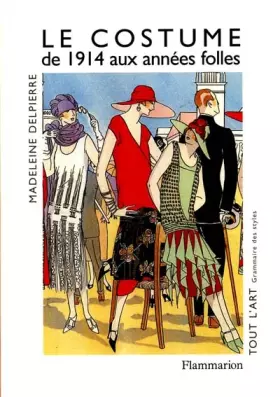 Couverture du produit · Le costume : de 1914 aux années folles
