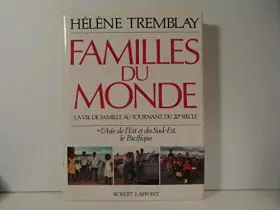 Couverture du produit · Familles du monde / la vie de famille au tournant du 20e siecle / l'asie de l'est et du sud-est, le