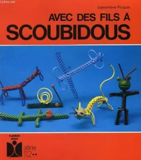Couverture du produit · Avec des fils à scoubidous (Fleurus idées)