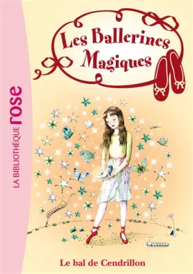 Couverture du produit · Les ballerines magiques, Tome 4 : Le bal de Cendrillon