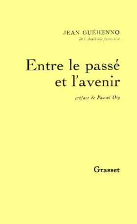 Couverture du produit · Entre le passé et l'avenir