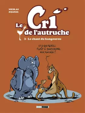 Couverture du produit · Le cri de l'autruche, Tome 3 : Le chant du kangourou