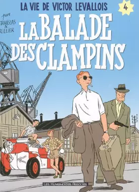 Couverture du produit · Victor Levallois, tome 4 : La Ballade des Clampins