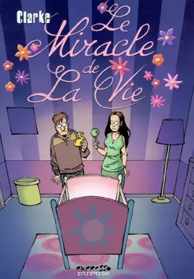 Couverture du produit · Le Miracle de la vie, tome 1 : Le Miracle de la vie