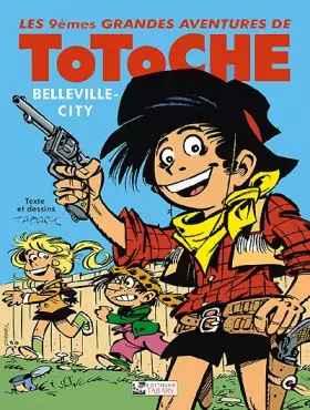 Couverture du produit · Totoche, tome 9 : Belleville City