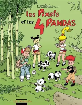 Couverture du produit · Les Pixels, Tome 4 : Les Pixels et les 4 pandas